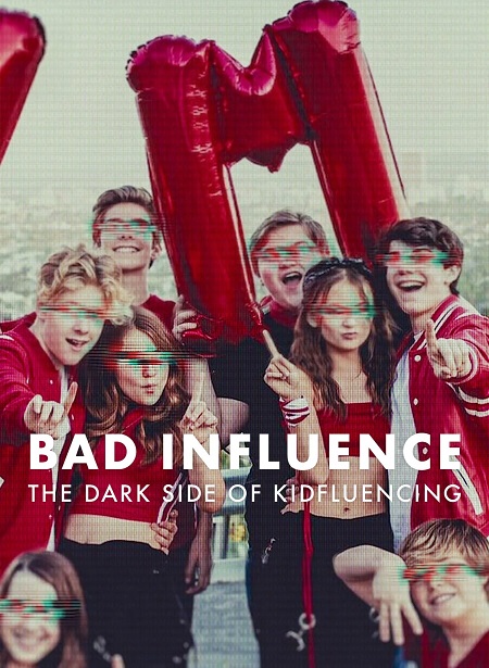 مسلسل Bad Influence The Dark Side of Kidfluencing الموسم الاول مترجم كامل